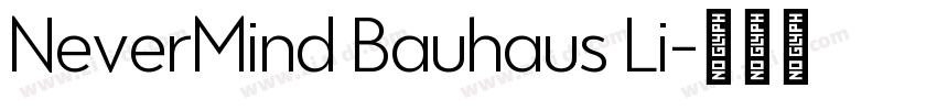 NeverMind Bauhaus Li字体转换